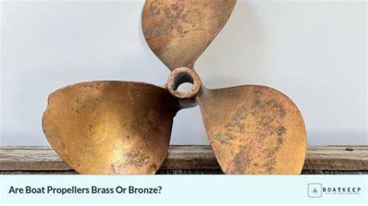 Are boat propellers bronze or brass?